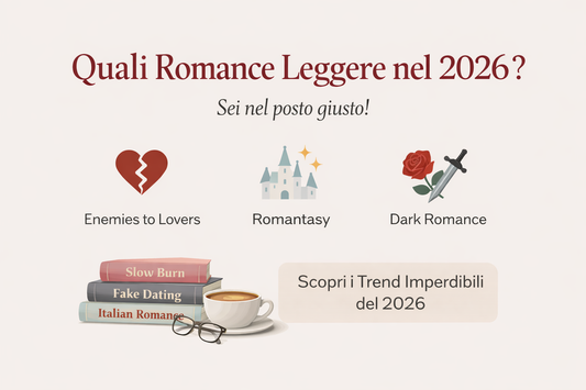 Trend romance 2026: cosa leggere quest’anno tra dark romance, enemies to lovers e fantasy