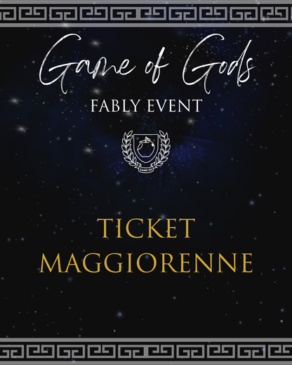 Game Of - The Fably Event - Biglietto Maggiorenne