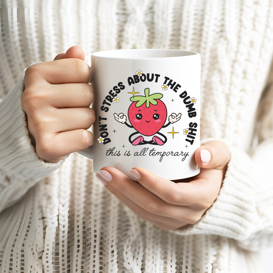 Ceramic mug 300 ml - Dont' Stress About This S***t