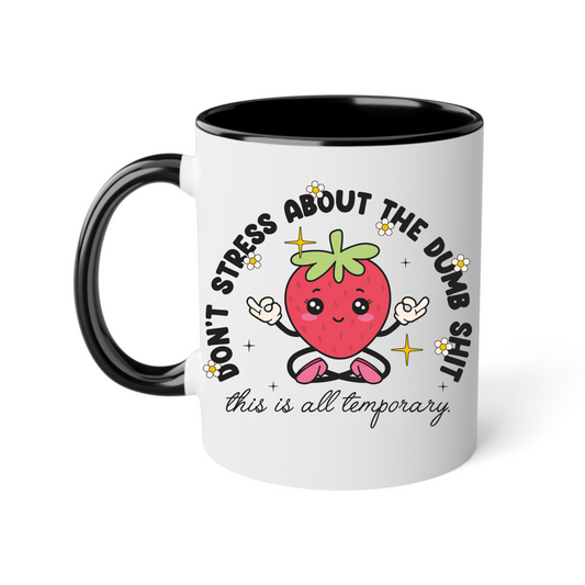 Ceramic mug 300 ml - Dont' Stress About This S***t