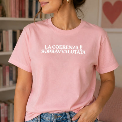 T-Shirt LMLM - la coerenza è sopravvalutata