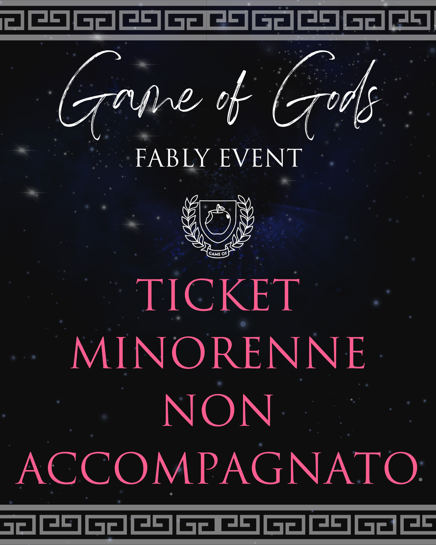 Game Of - The Fably Event - Biglietto Minorenne NON Accompagnato
