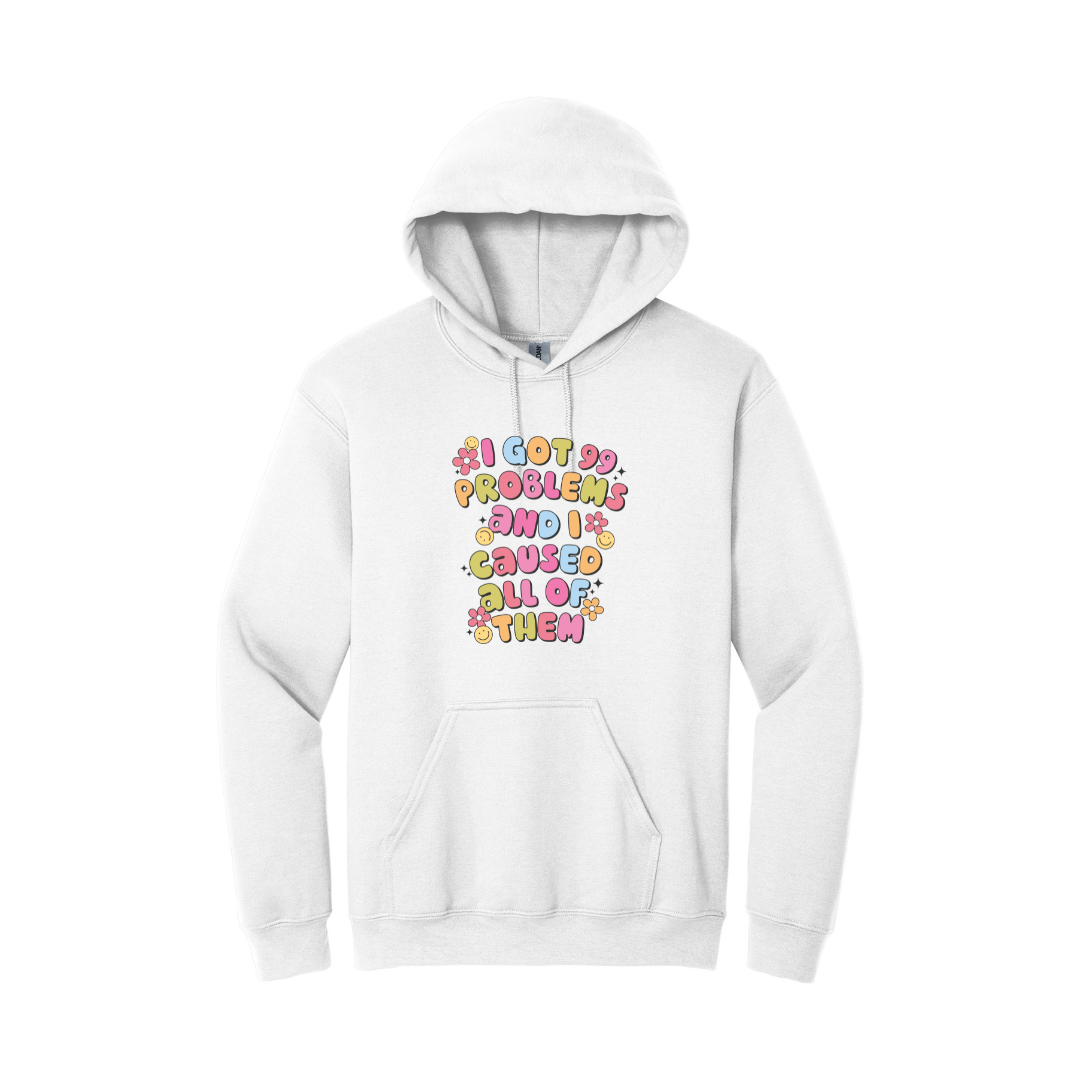 I Got 99 Problems Hoodie