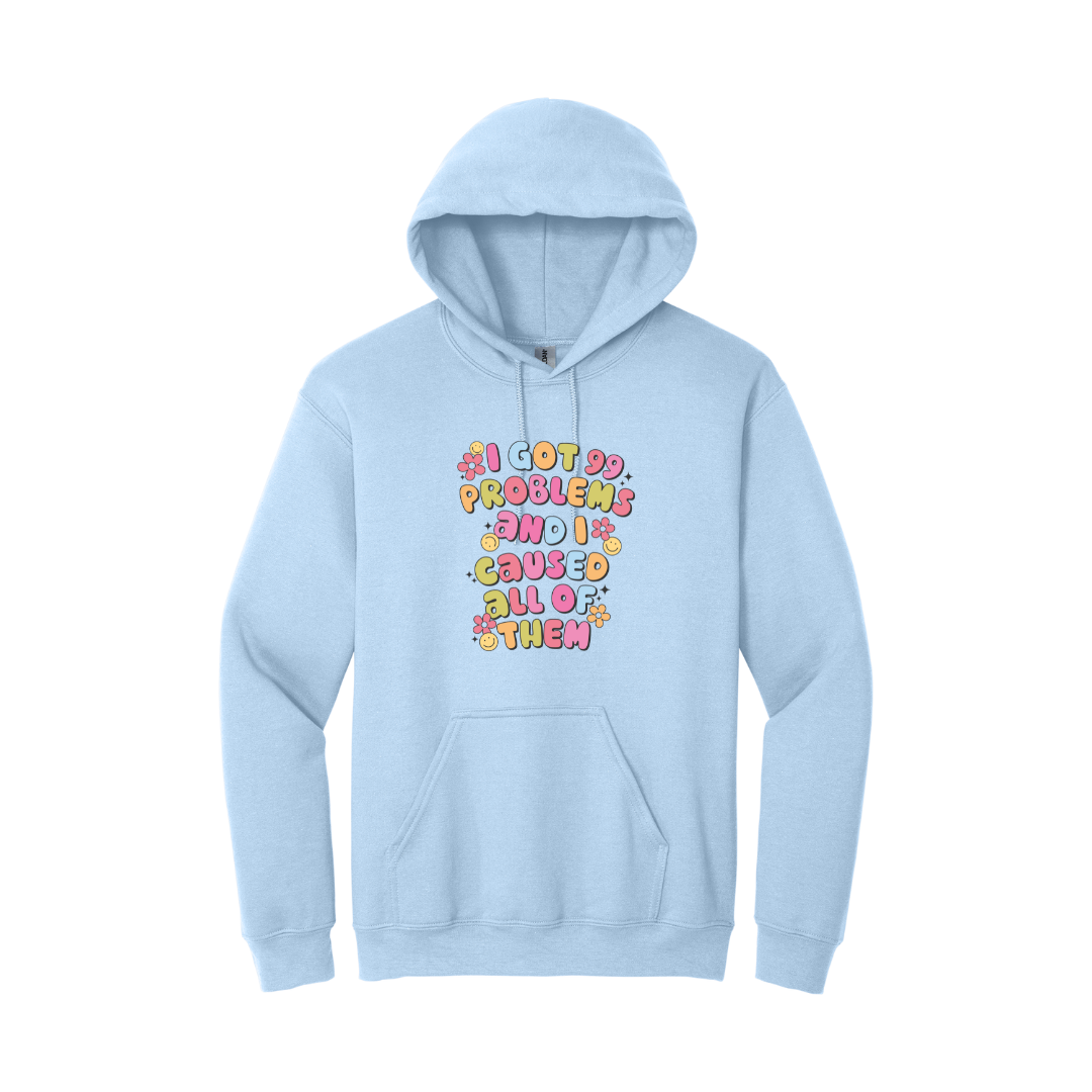 I Got 99 Problems Hoodie