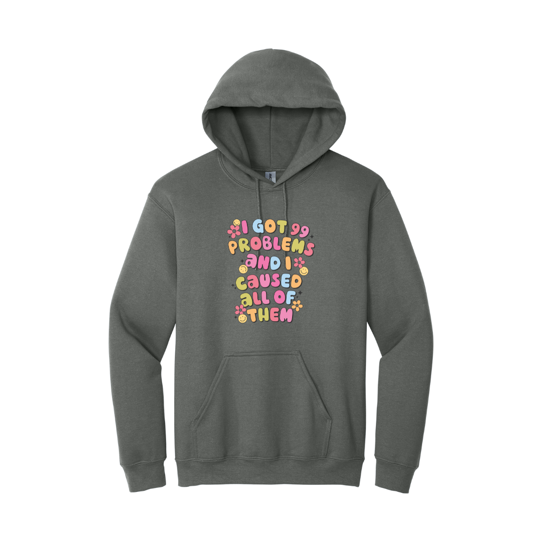 I Got 99 Problems Hoodie