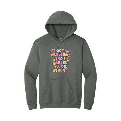 I Got 99 Problems Hoodie