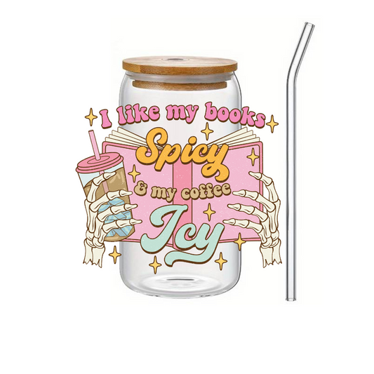 Glass Cup 500 ml - I Like My Books Spicy &amp; My Coffee Icy